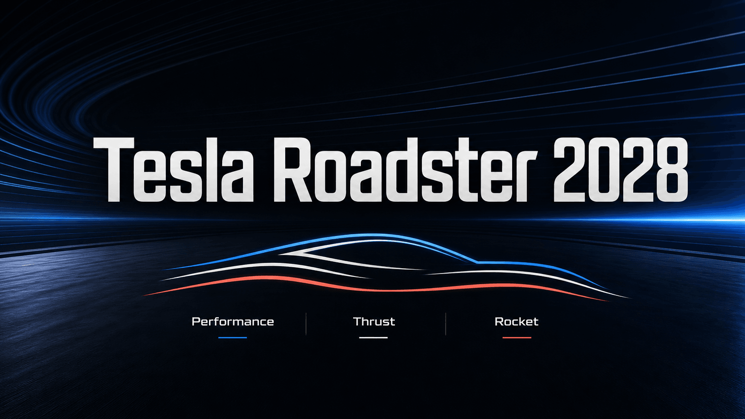 Tesla Roadster Performance, Thrust and Rocket Trims: Specs, Price and 2028 Production